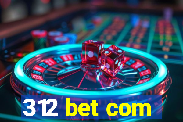 312 bet com